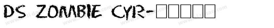 DS Zombie Cyr字体转换